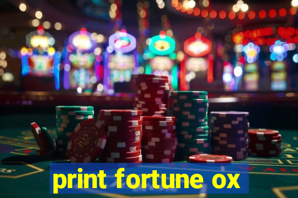 print fortune ox